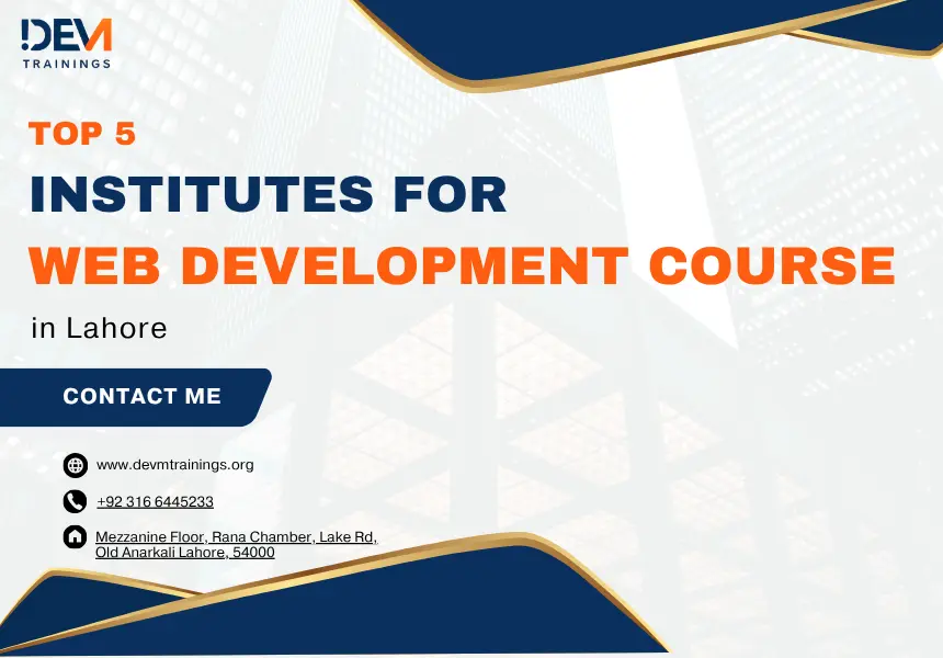 Top 5 Institutes Offering Web Development Course in Lahore (2025 Update)